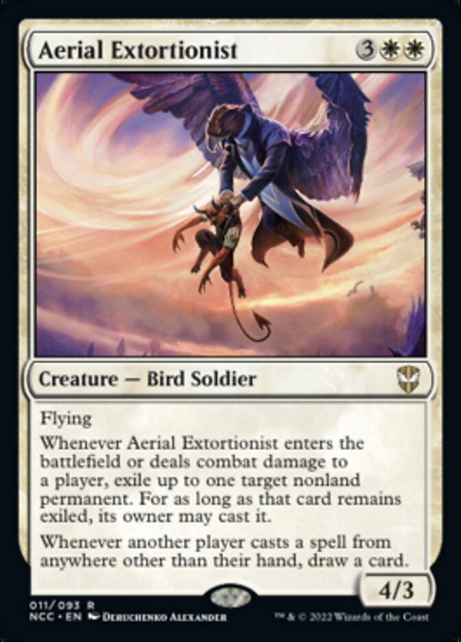 Aerial Extortionist
 Flying
Whenever Aerial Extortionist enters the battlefield or deals combat damage to a player, exile up to one target nonland permanent. For as long as that card remains exiled, its owner may cast it.
Whenever another player casts a spell from anywhere other than their hand, draw a card.